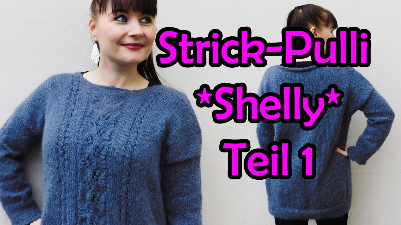 Strick-Pulli *Shelly* Teil 1 - Romy Fischer Strickanleitung