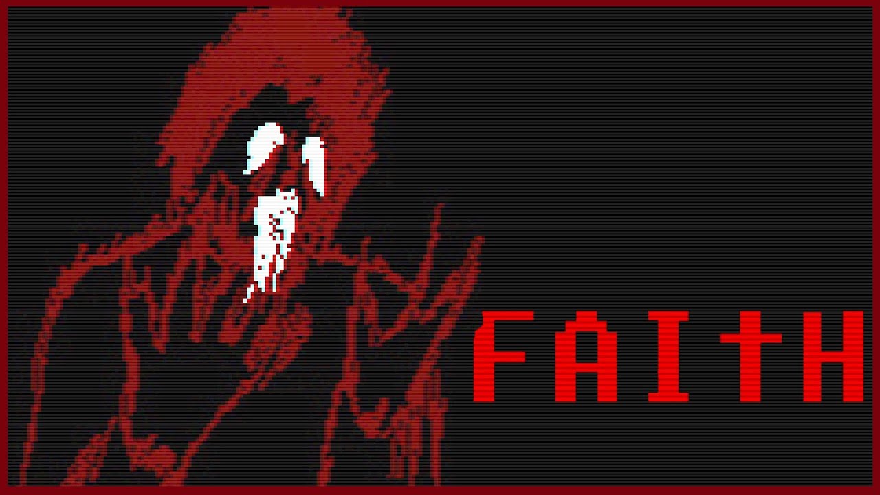 FAITH: The Unholy Trinity &ndash; Ultimate Indie Horror