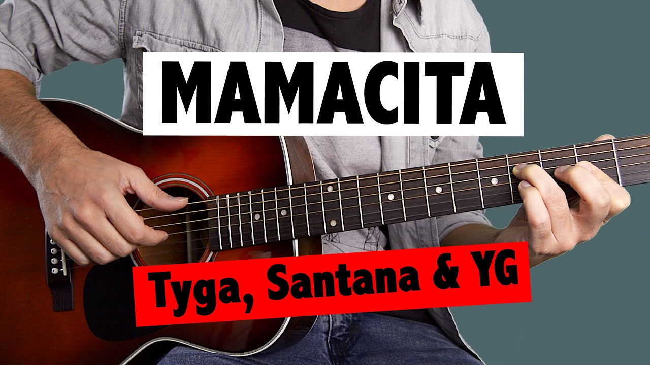 Mamacita - Tyga, Santana & YG // Guitar Tutorial + Tab (CHORDS)