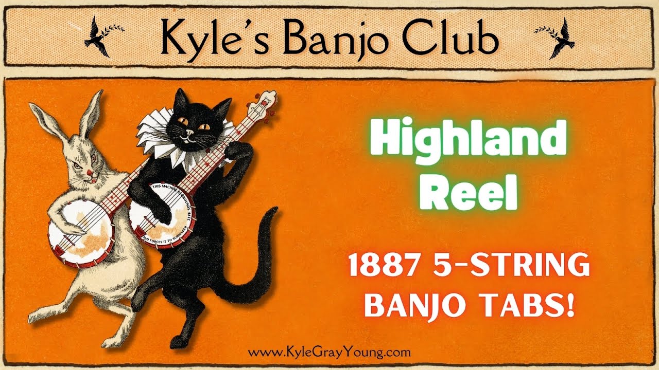 Highland Reel (1887 banjo tabs)