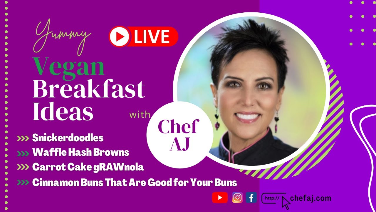 Yummy Vegan Breakfast Ideas with Chef AJ