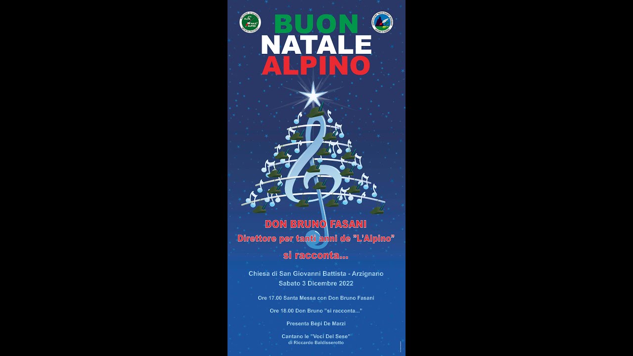 Natale Alpino con: don Bruno Fasani, Bepi De Marzi, Le Voci del Sese. 3dicembre2022