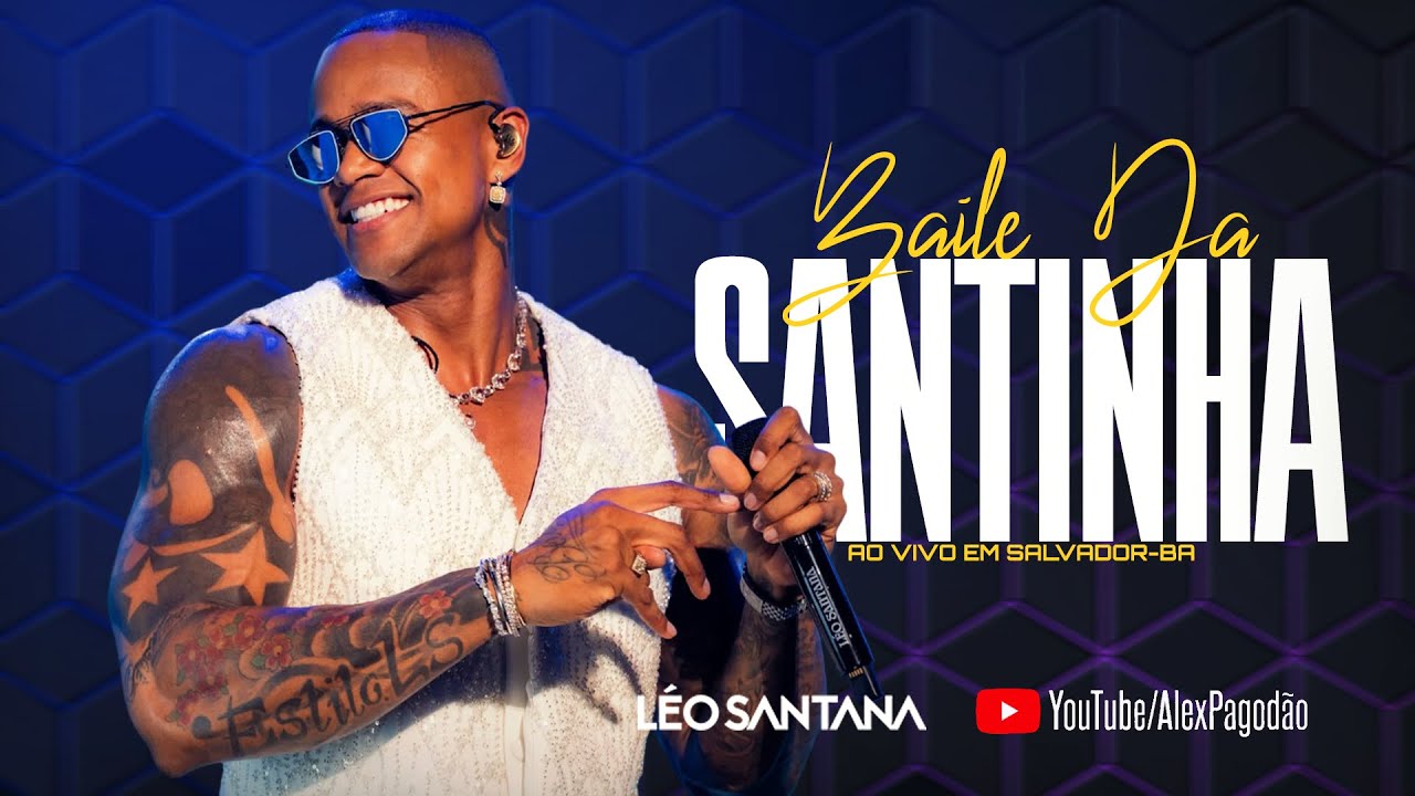 LEO SANTANA BAILE DA SANTINHA - AO VIVO EM SALVADOR - BA
