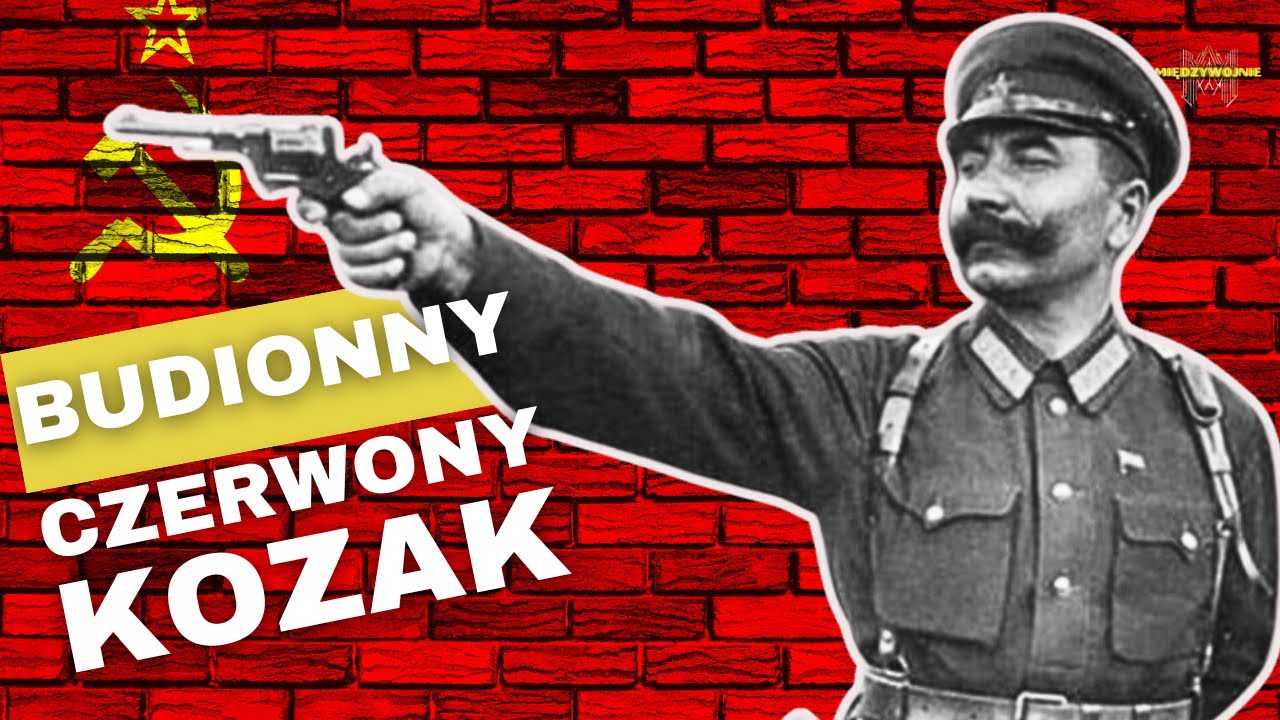 W&oacute;dz czerwonych kozak&oacute;w. Kim był Siemion Budionny? O Armii Konnej i wojnie polsko-bolszewickiej