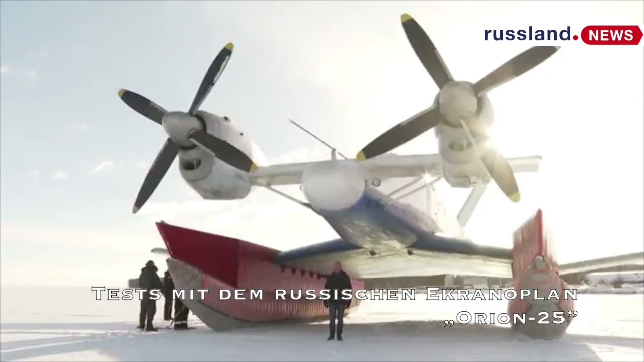 Tests mit dem russischen Ekranoplan „Orion 25”