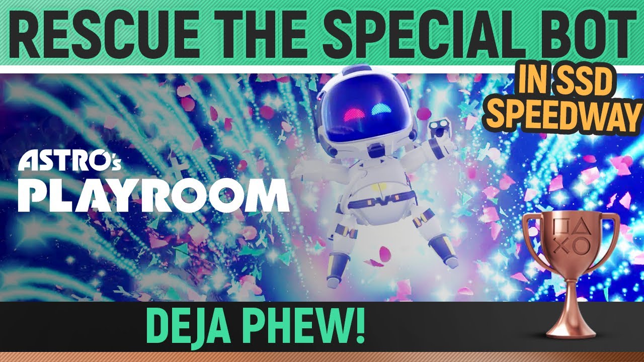 Astro's Playroom - Special Bot Location in SSD Speedway - Deja phew! 🏆 Trophy Guide