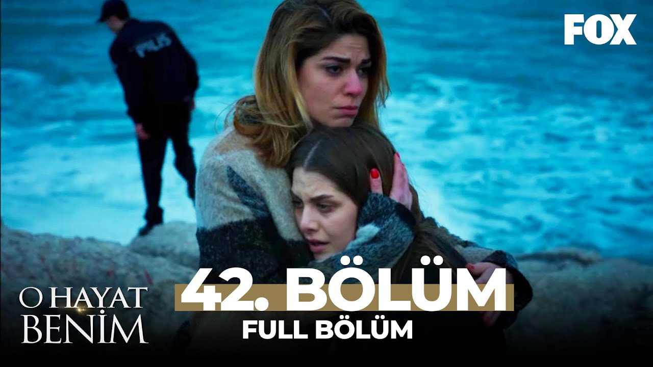 O Hayat Benim 42. Bölüm