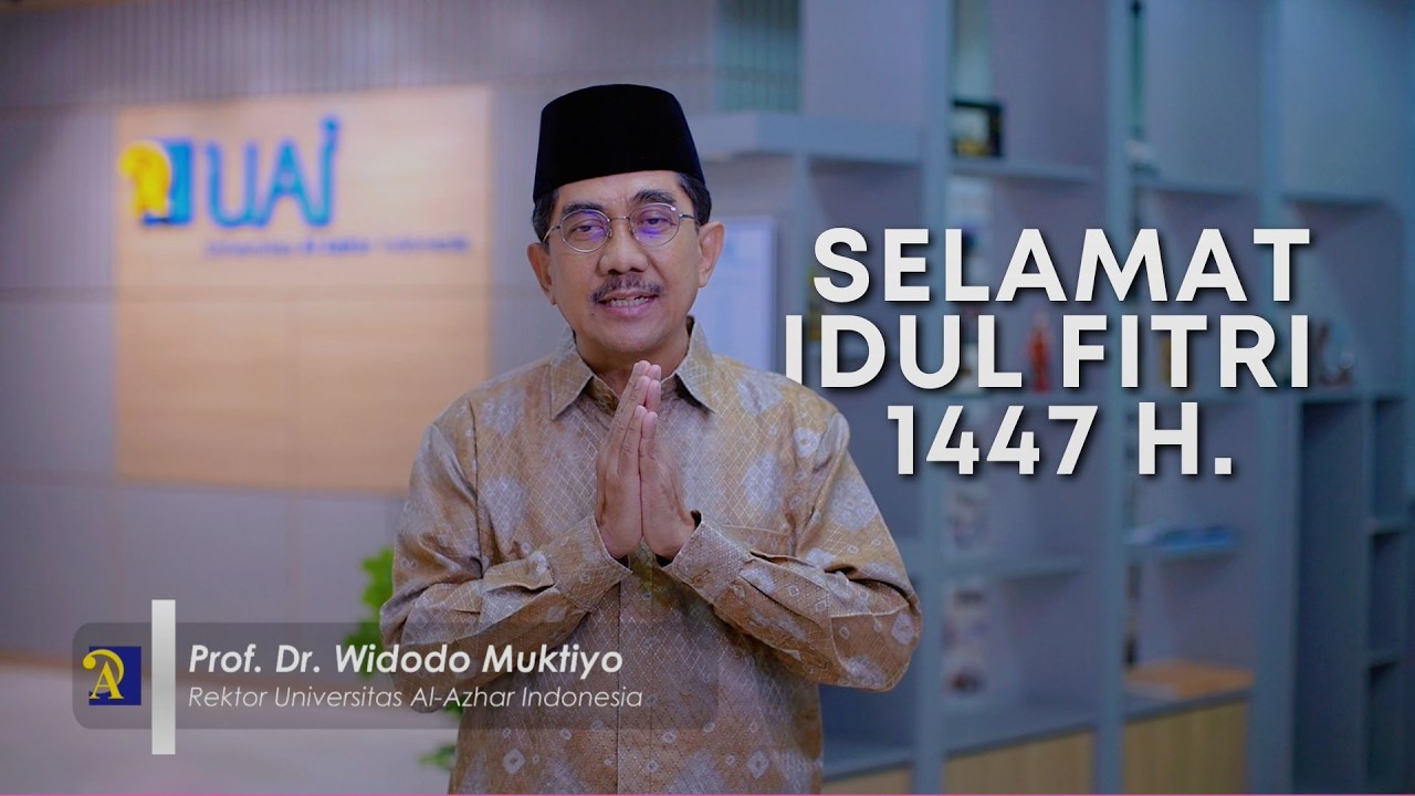 Selamat Idul Fitri 1447 H. | Rektor Universitas Al-Azhar Indonesia