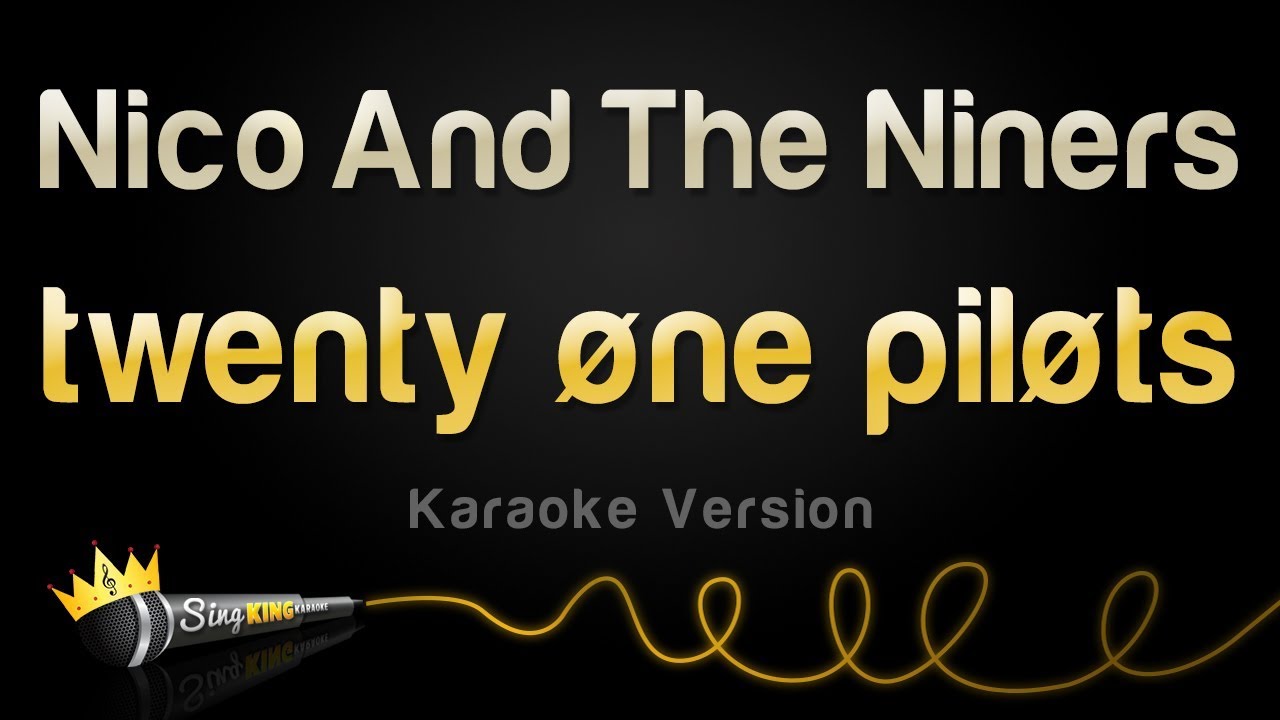 twenty one pilots - Nico And The Niners (Karaoke Version)
