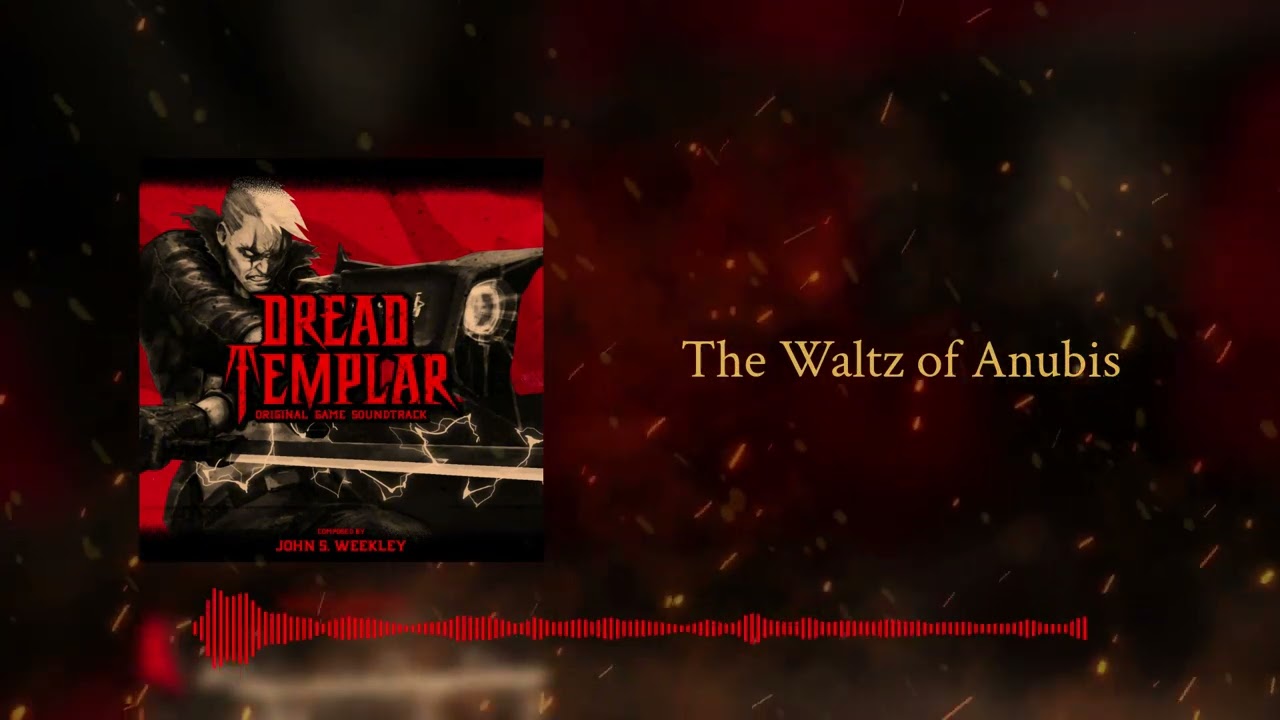 The Waltz of Anubis [e4 boss] | Dread Templar Original Game Soundtrack