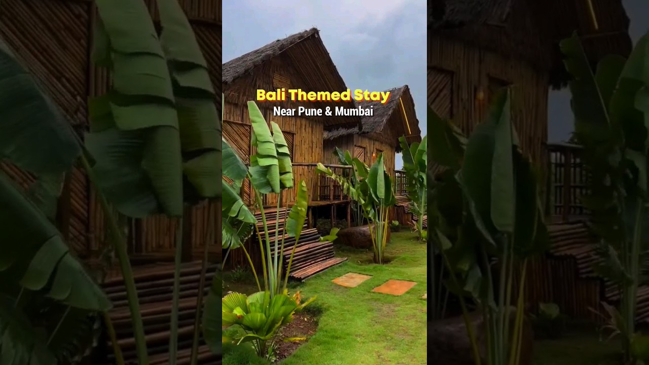 Bali Themed Stay near Mumbai & Pune | one night stay near Pune | Resort near Mumbai for 1 night stay