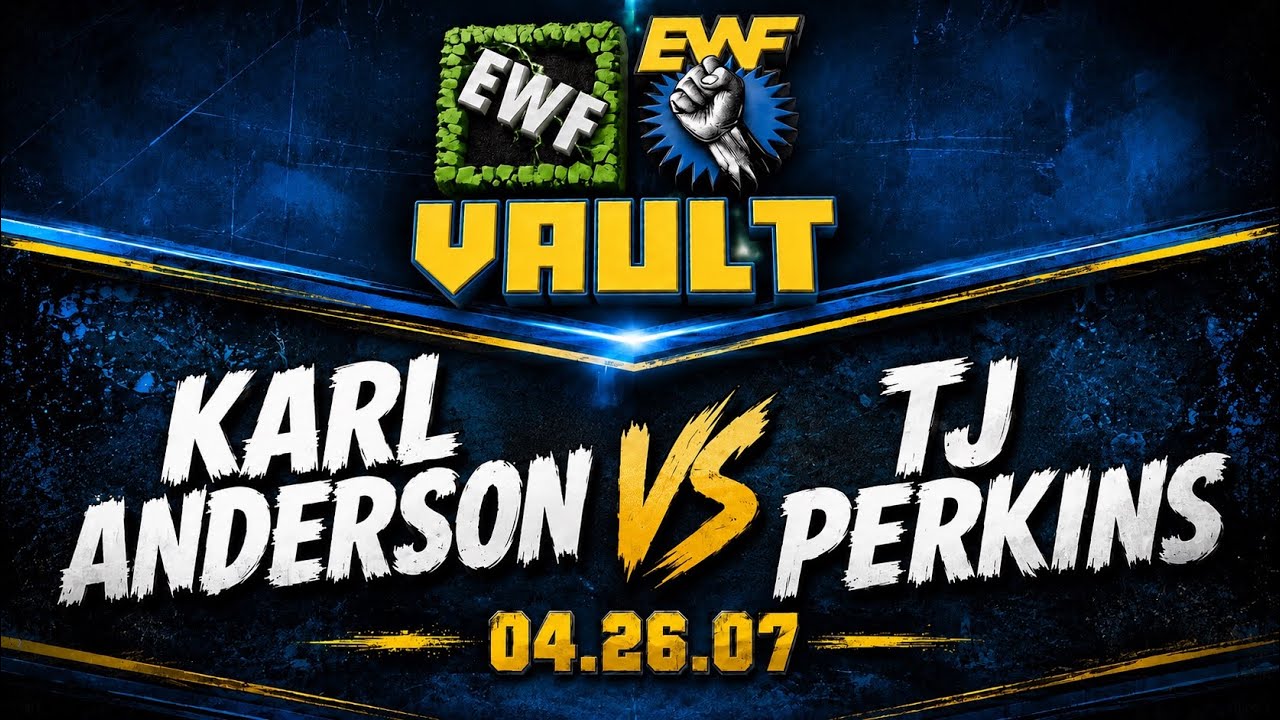 #EWFVault: Karl Anderson vs TJ Perkins (04.26.07)