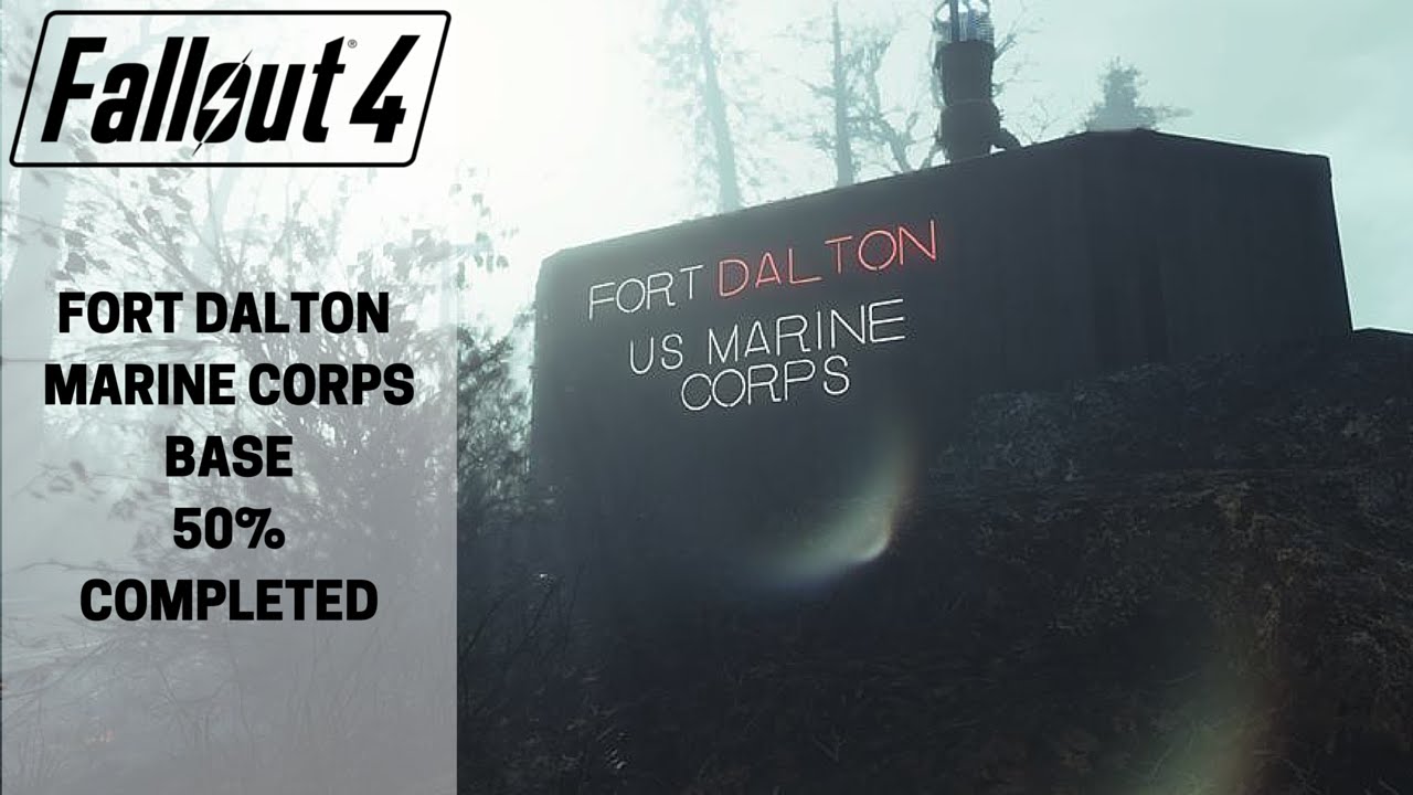 Fallout 4: Fort Dalton Marine Base 50% Completed
