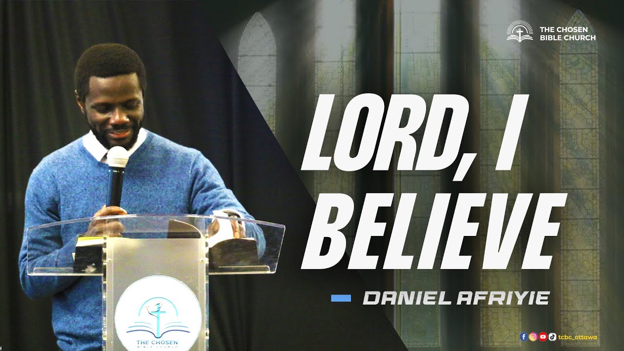 Lord I Believe | A Powerful Faith-Building Sermon