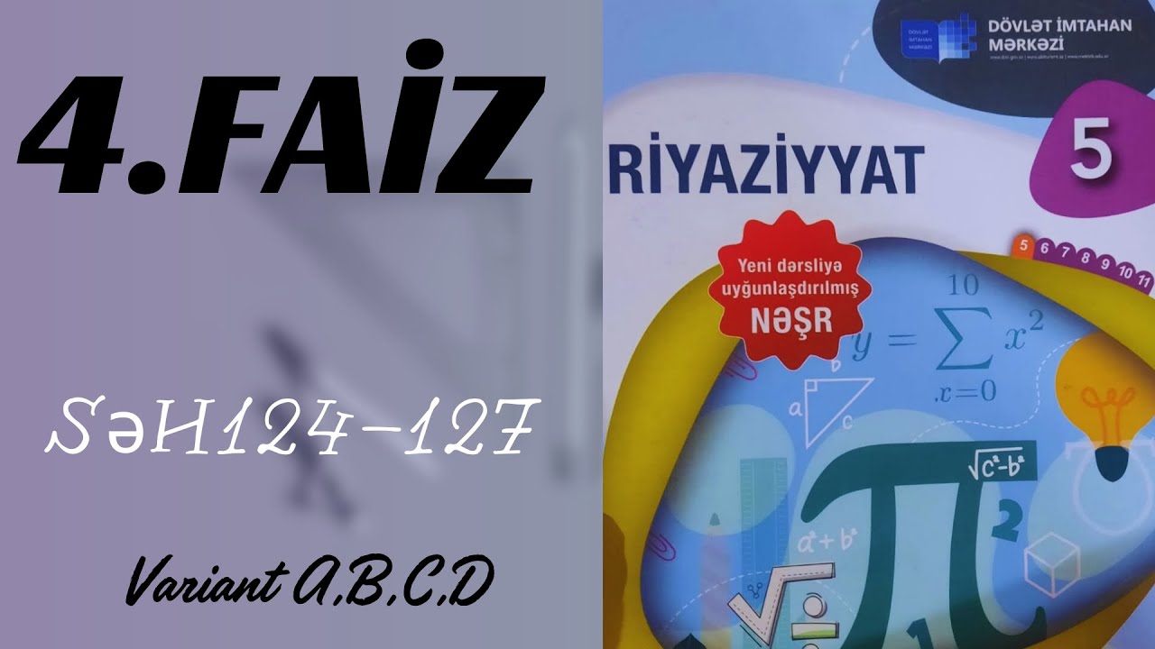 Faiz A,B,C,D variantı 5-ci sinif DİM riyaziyyat səh 124-125-126-127