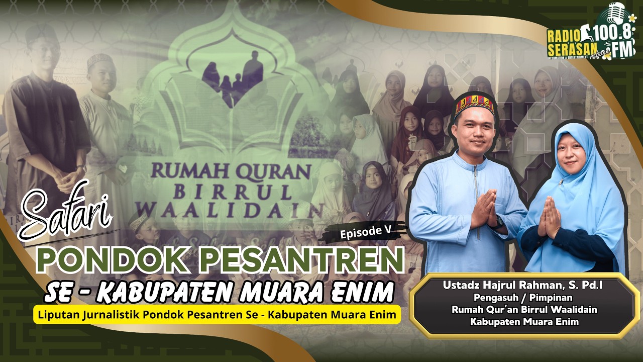 KANCEku nian....SAFARI PONDOK PESANTREN SE-KABUPATEN MUARA ENIM 2026, #episodes V