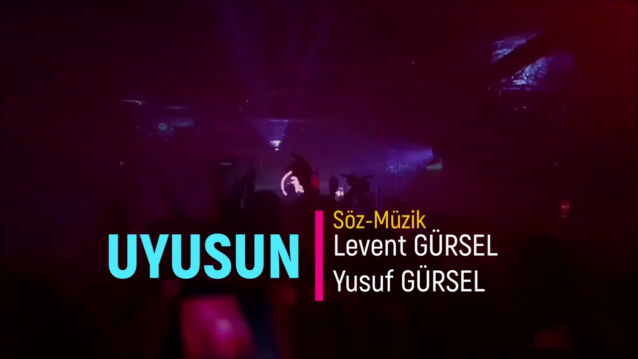 UYUSUN- Beste Version/ S&ouml;z-Levent G&uuml;rsel-M&uuml;zik-Yusuf G&uuml;rsel
