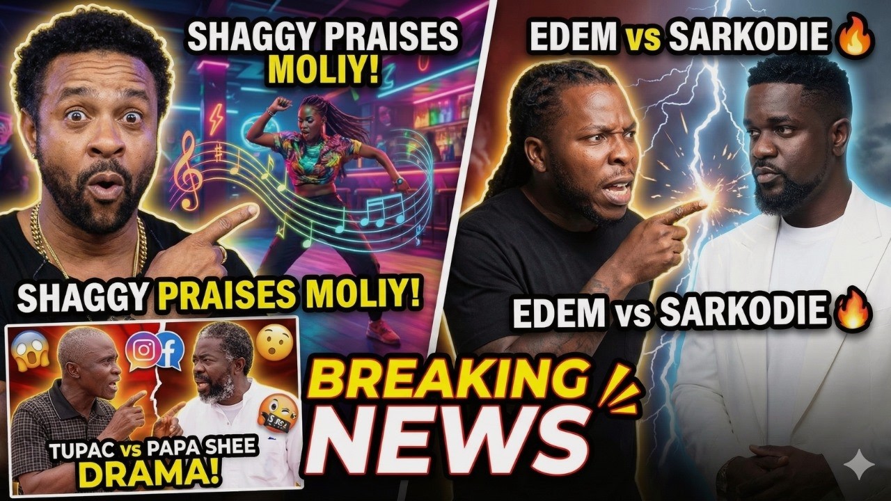 Shaggy Praises Moliy’s “Shake It To The Max” Riddim, Edem Fires at Sarkodie,Tupac vs Papa Shee Drama