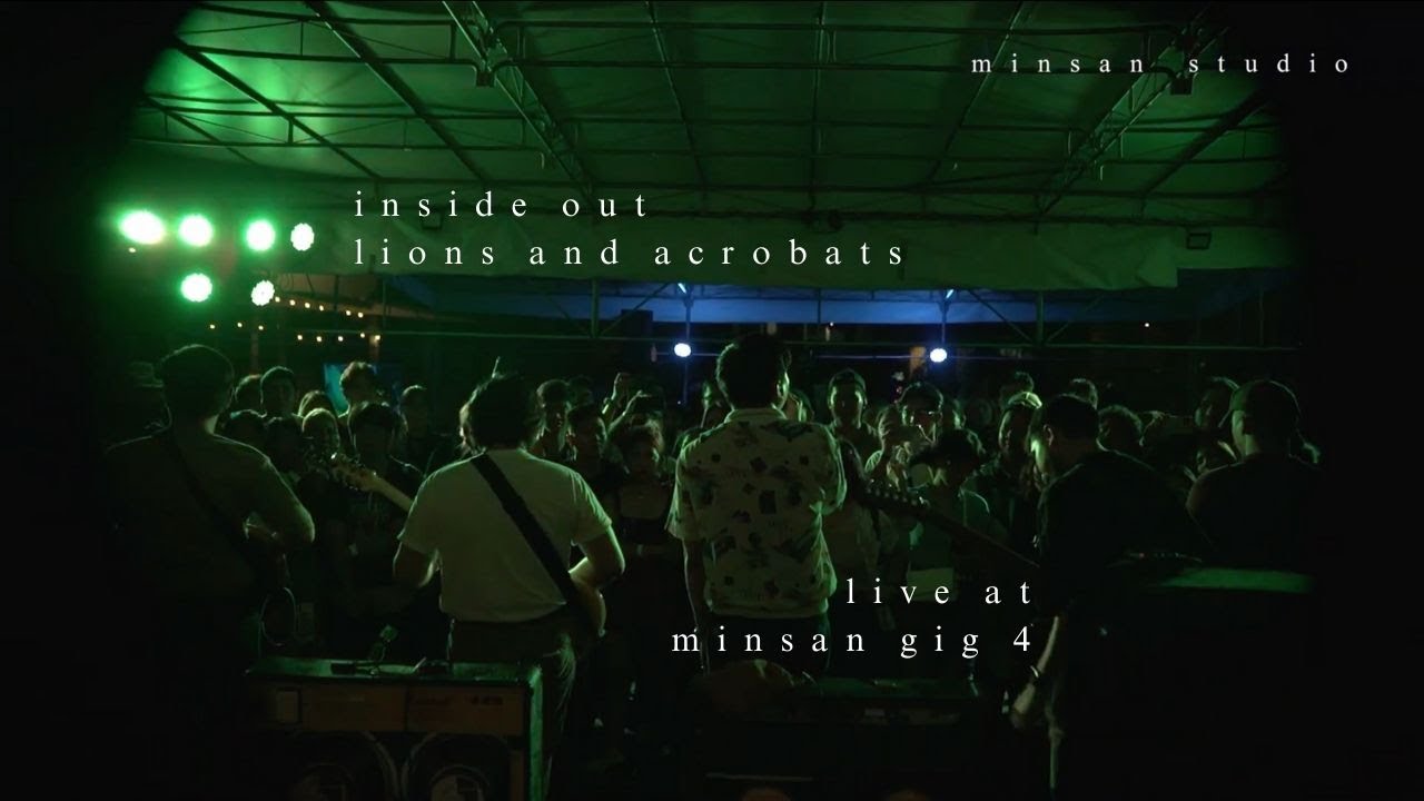 Lions and Acrobats - Inside Out | Live @ Minsan Gig