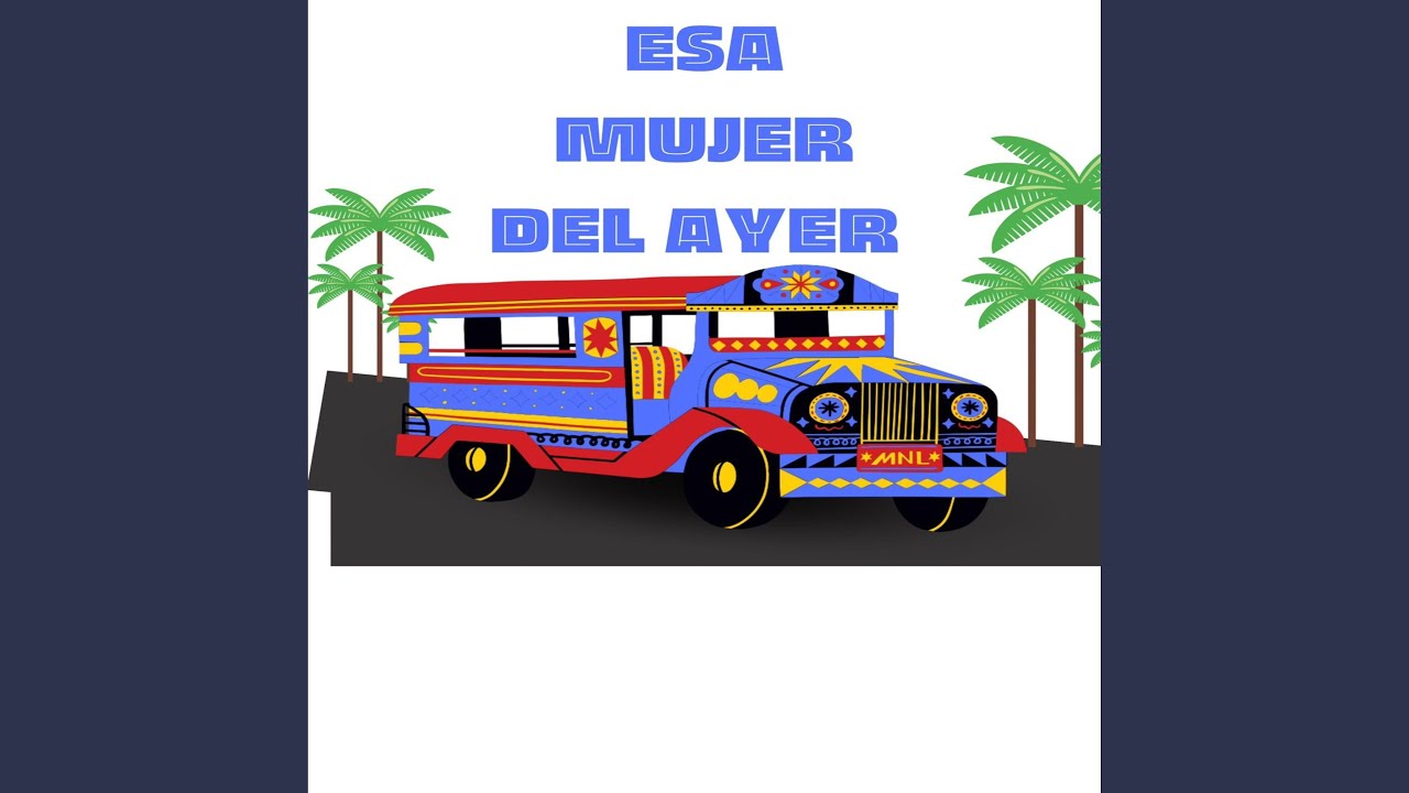 Esa Mujer del ayer