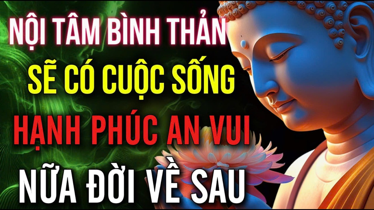 Nửa Đời Về Sau, Chỉ Cần Nội Tâm Bình Thản Sẽ Có Cuộc Sống Hạnh Phúc Tự Tại  | MỘT ĐỜI AN NHIÊN