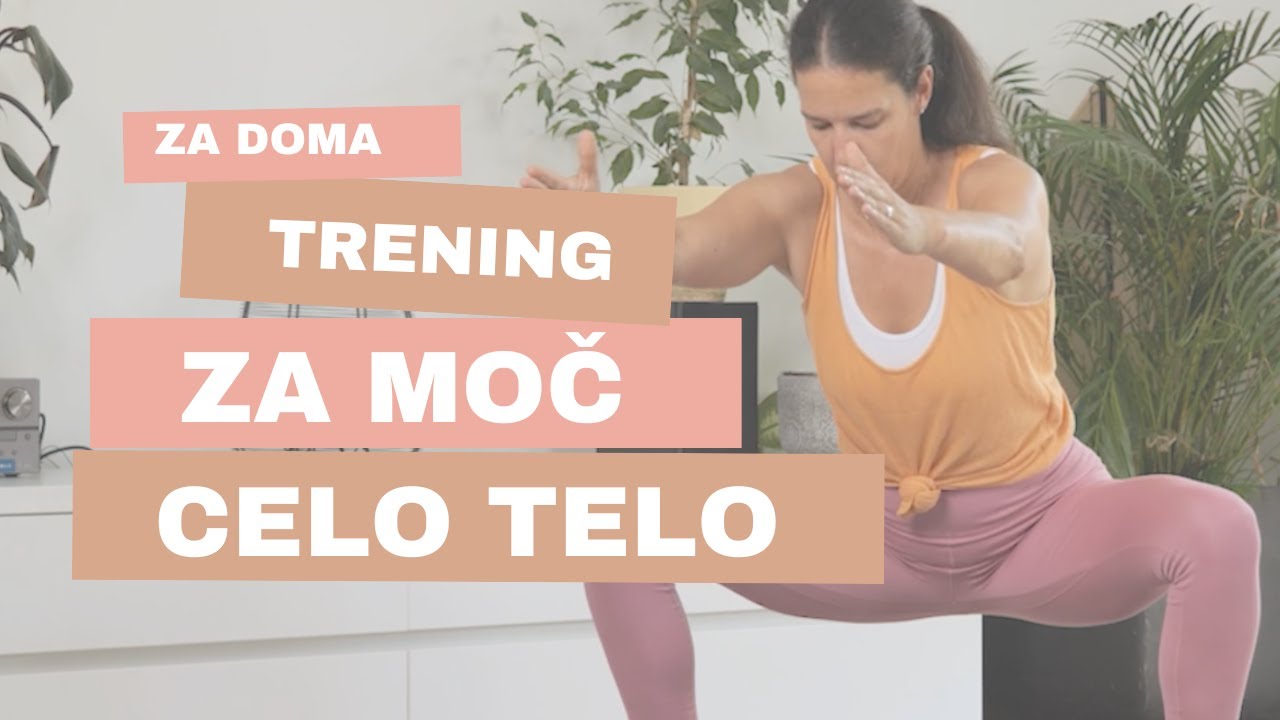 TRENING ZA MOČ (DOMA) CELO TELO