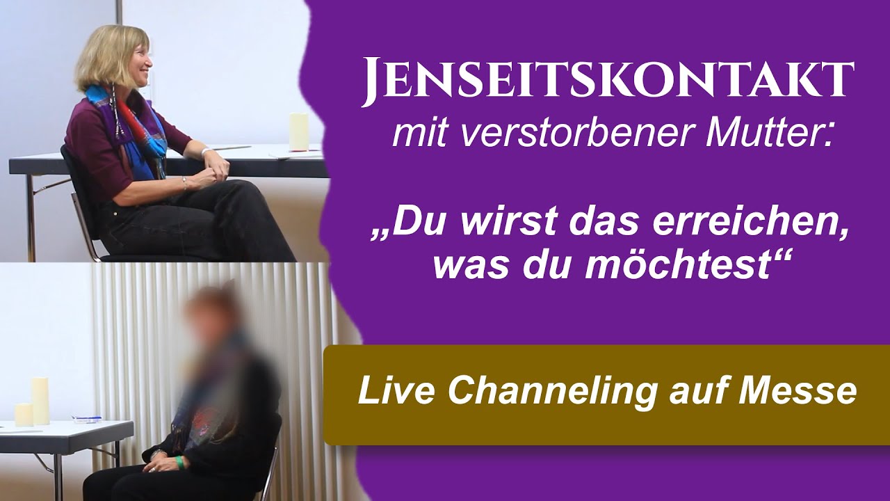 Jenseitskontakt mit Mutter: Du wirst erreichen, was du m&ouml;chtest! (Mitschnitt Messe Buddha & Balance)