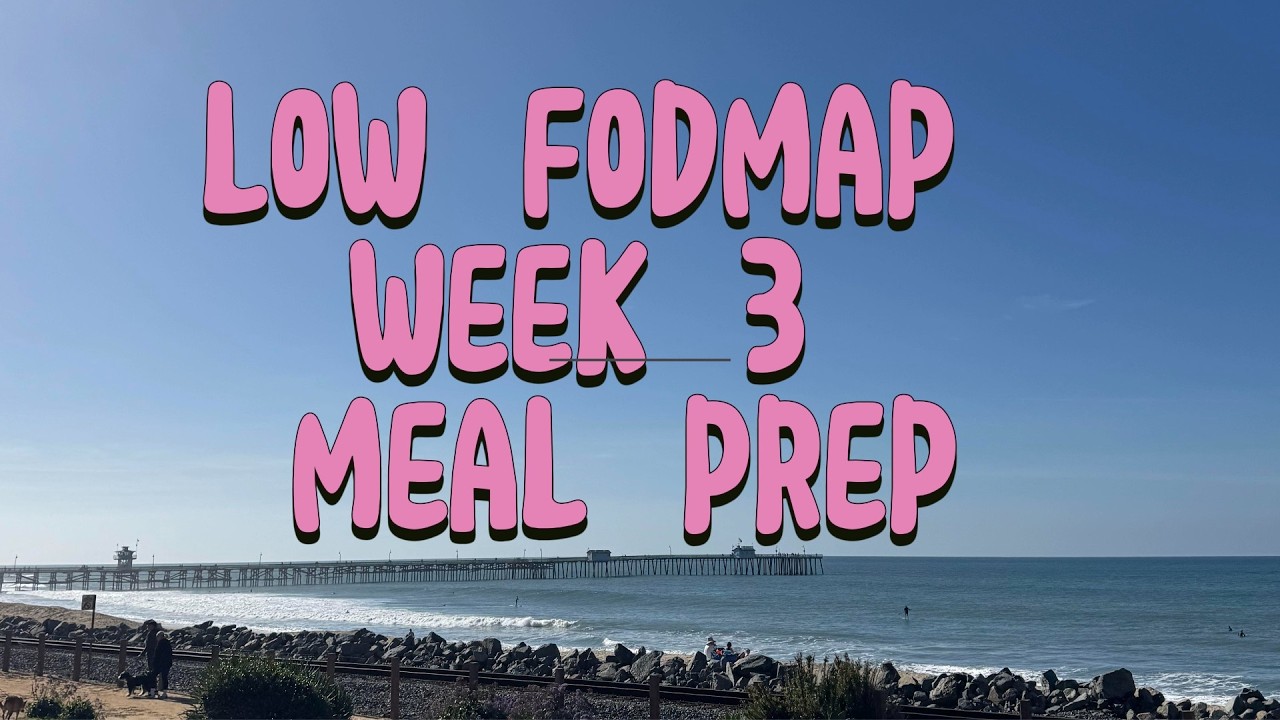 Low FODMAP for Beginners – Week 3 Meal Plan & Prep