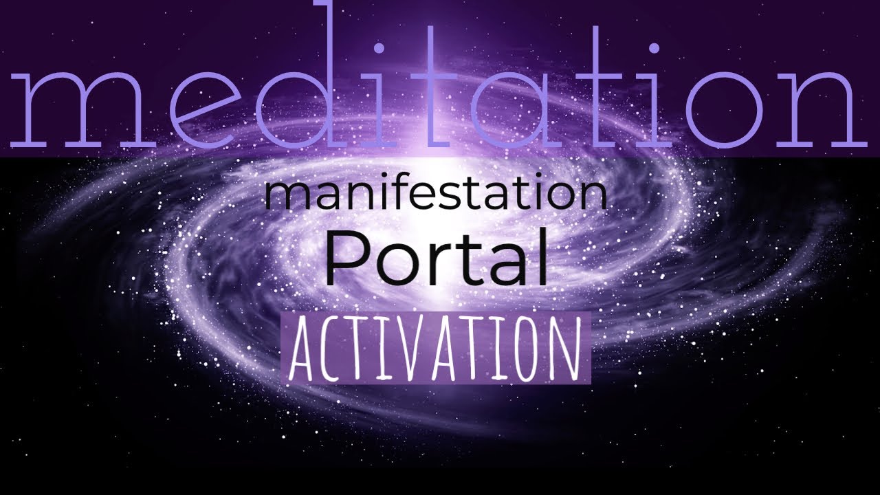 POWERFUL MANIFESTATION PORTAL ACTIVATION. Guided meditation. Soothing female voice