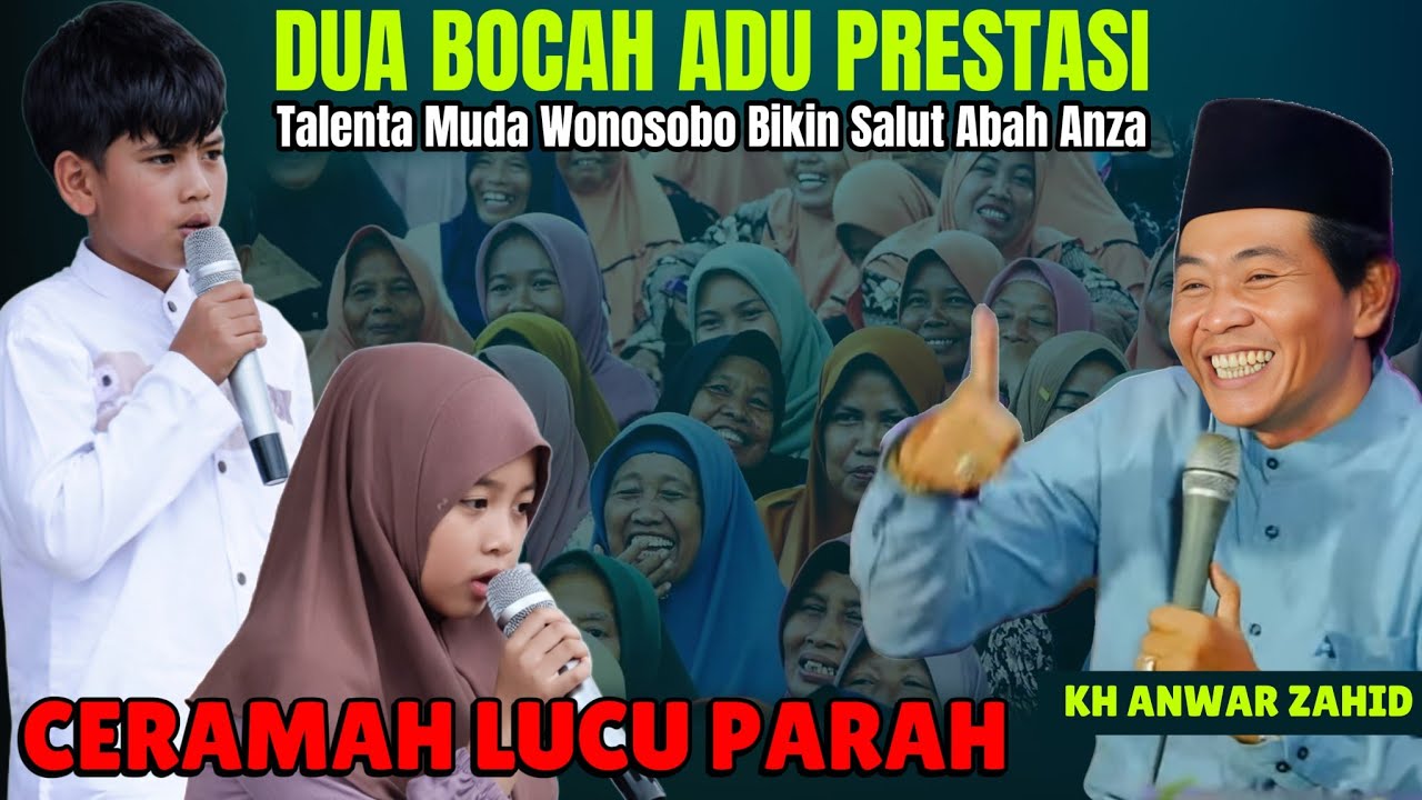 KH ANWAR ZAHID TERLUCU 2025 || DUA BOCAH ADU PERSTASI DI DEPAN ABAH ANZA || WONOSOBO