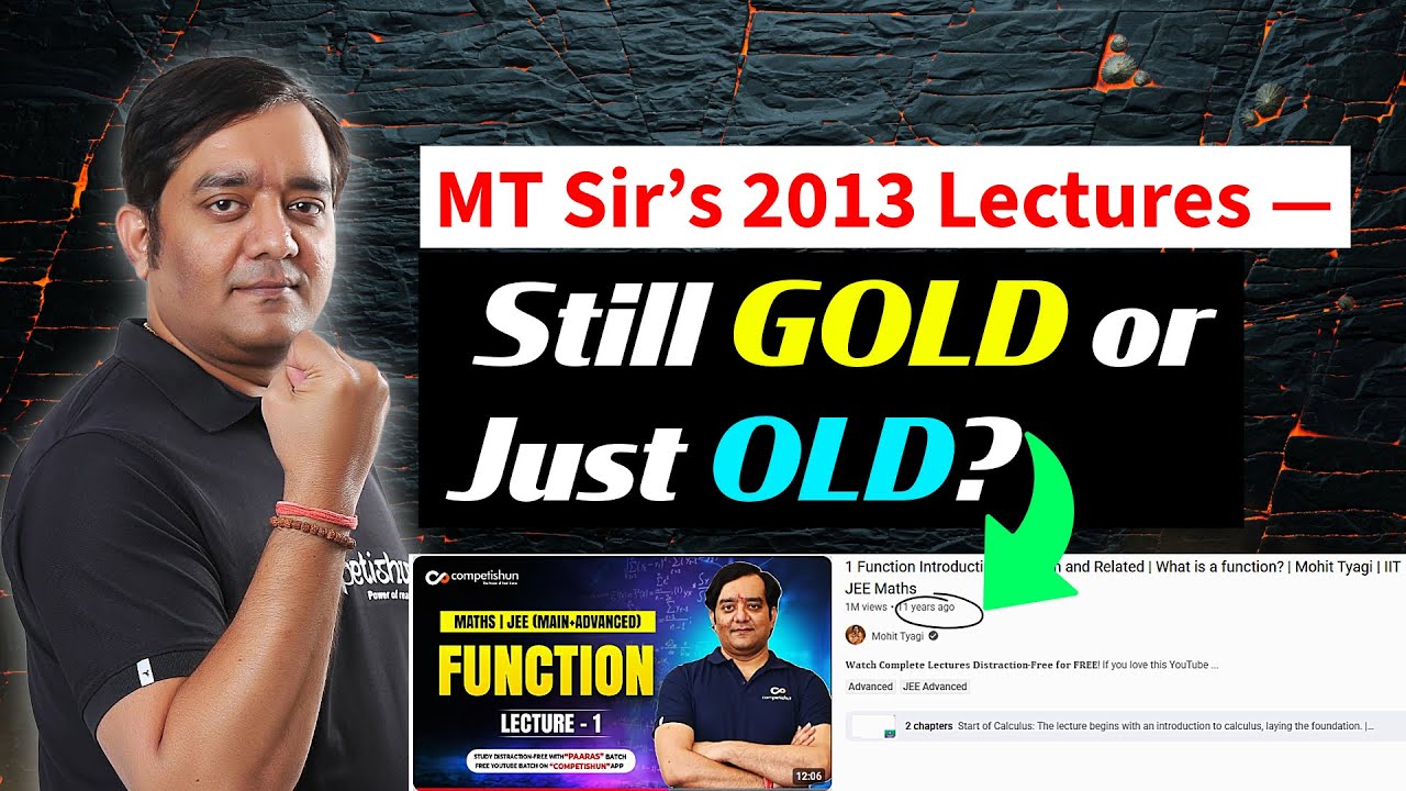 Are MT Sir's 2013 Lectures STILL Useful for JEE Prep? | Mohit Tyagi