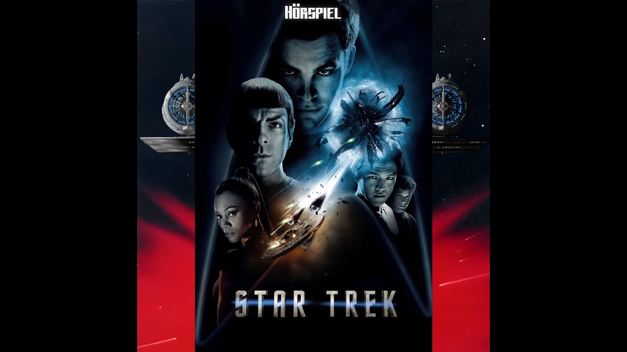 Selfmade Hörspiel. Star Trek 11 - Kelvin Timeline