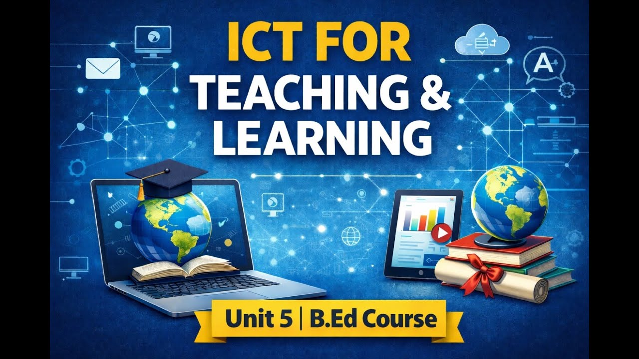 ICT : UNIT 5 (1st SEMESTER) #bednotes  #ict #andhrabed