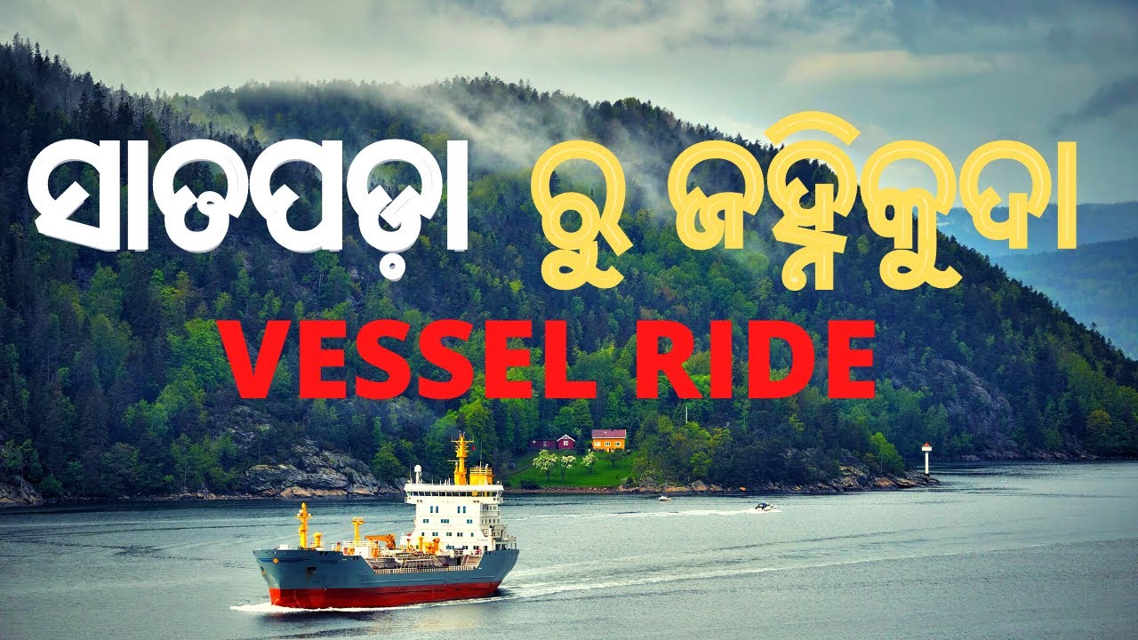 INCREDIBLE ODISHA EP-7|SATAPADA|JANHIKUDA|VESSEL RIDE