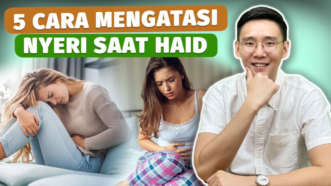 5 Cara Mengatasi Nyeri Haid