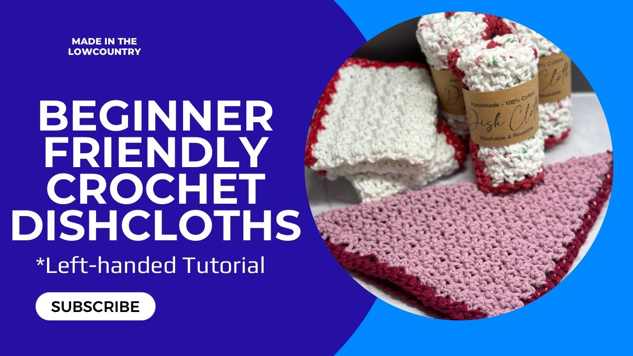 Crochet Dishcloth for Left-Handed Beginners