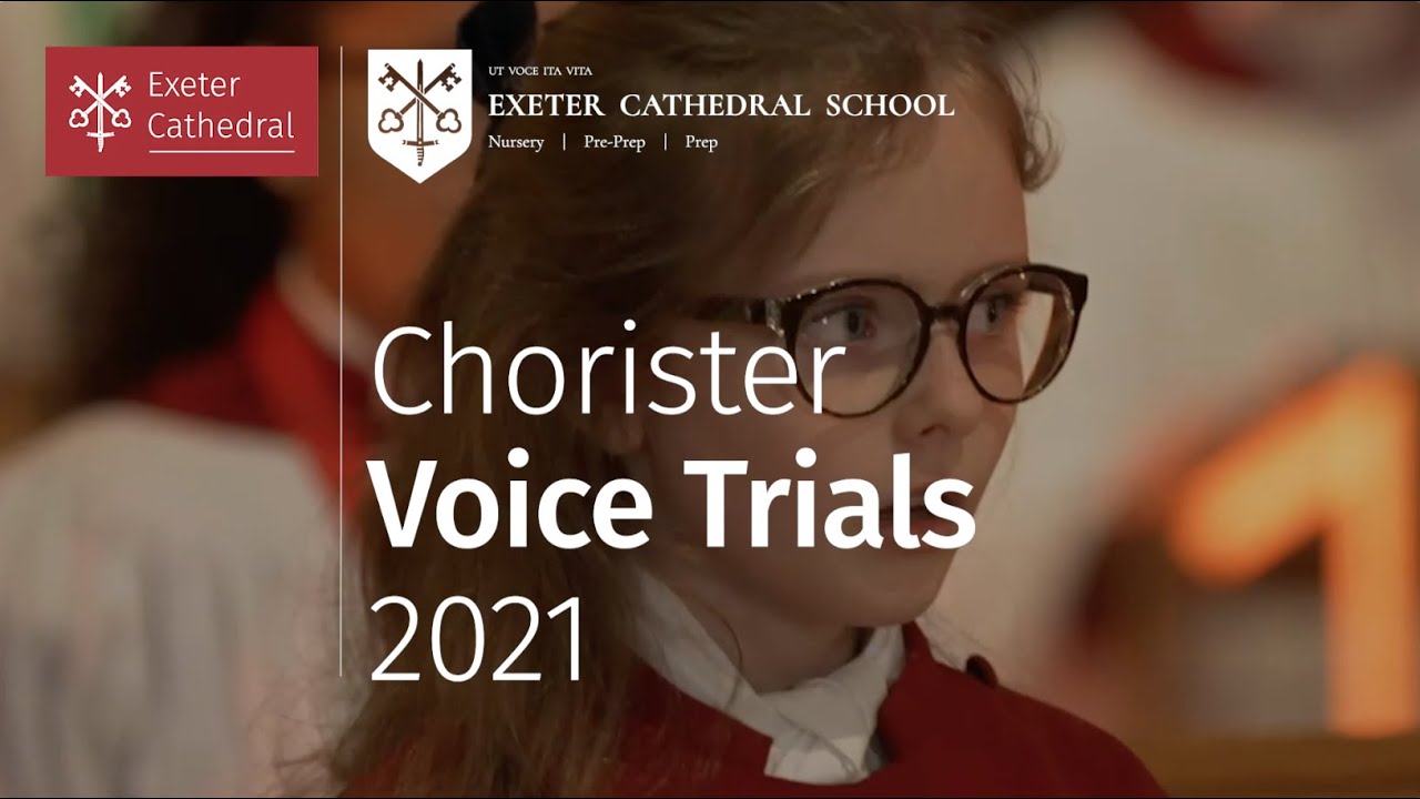 Exeter Cathedral Chorister Voice Trials 2021