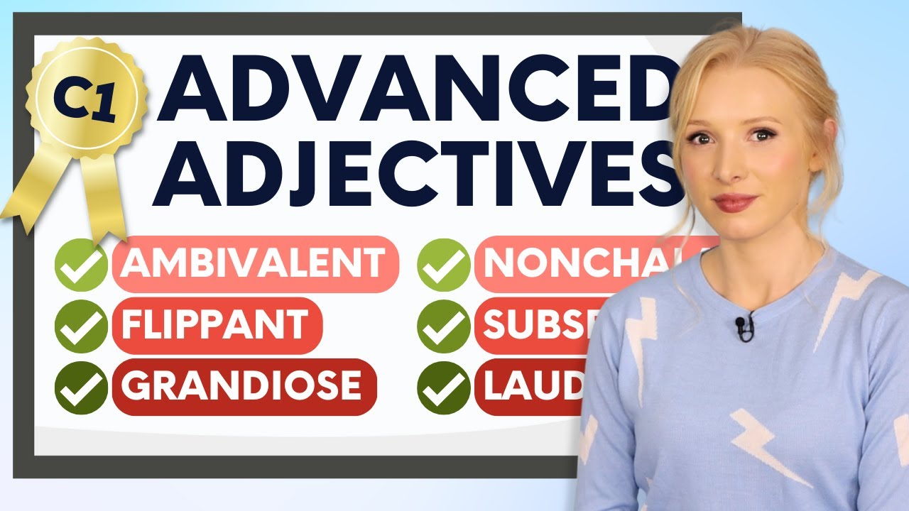C1 Advanced Adjectives to Enrich and Build your English Vocabulary