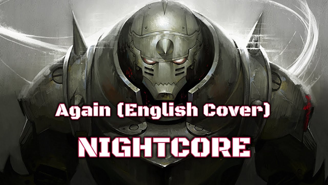 {Nightcore} Again (Fullmetal Alchemist Brotherhood OP1) [English Cover]