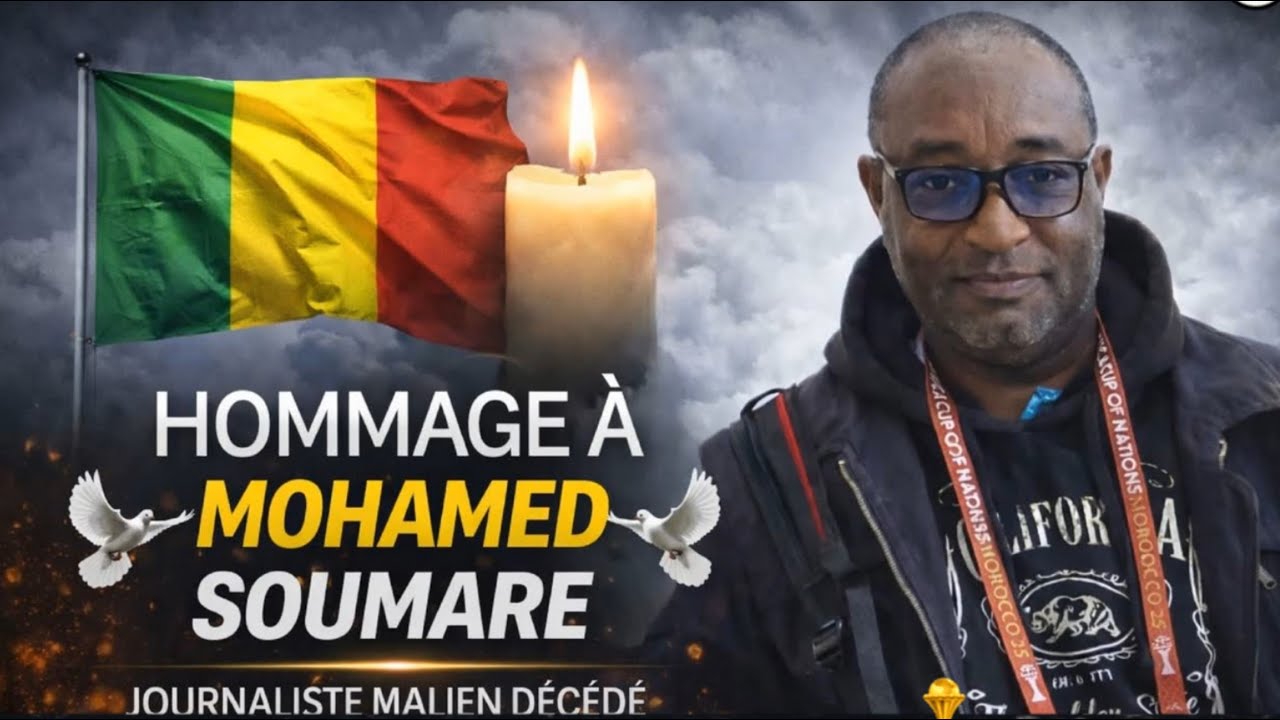 #CAN2025 : hommage à Mohamed Soumaré , journaliste malien décédé au Maroc.