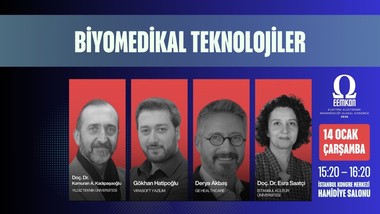 Biyomedikal Teknolojiler: 1. Gün 2. Oturum I EEMKON 2026