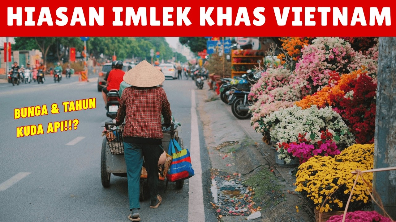 Liat Langsung Dekorasi Imlek di Ho Chi Minh 🇻🇳 Dari Jalan Nguyen Hue Sampai Flower Market