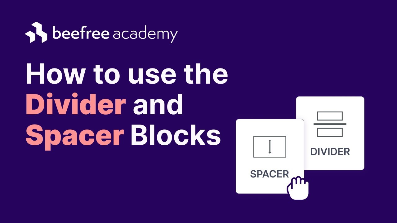 Design perfect email layouts that are balanced and organized | Divider & Spacer Blocks