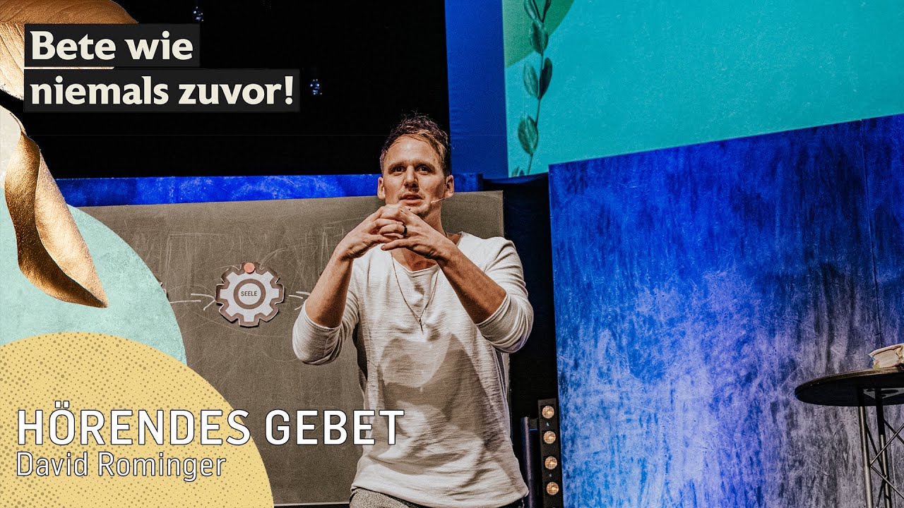 Bete wie niemals zuvor - Hörendes Gebet (David Rominger)