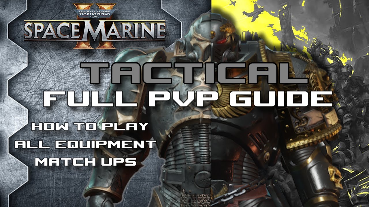 Full Tactical PvP Guide - Space Marine 2 Eternal War