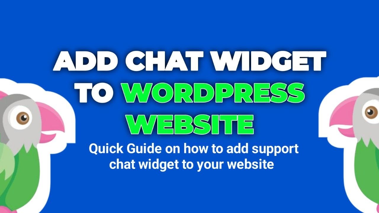 Add chat widget in wordpress website, Quick Guide