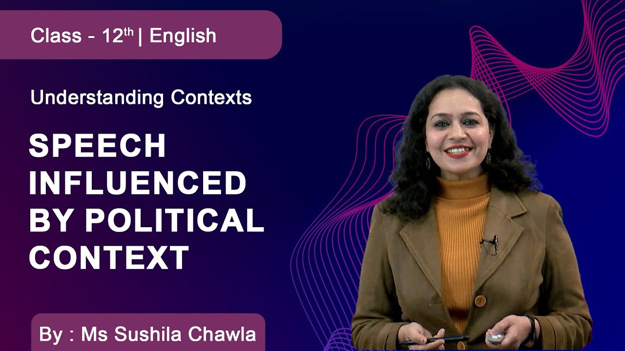 Class 12 | English | DMVS | Understanding Contexts | Speech influenced by Political Context