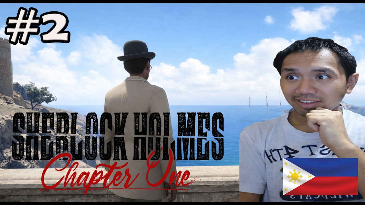 Sherlock Holmes Chapter One – Part 2 | Pinoy Tagalog/Bisaya Walkthrough