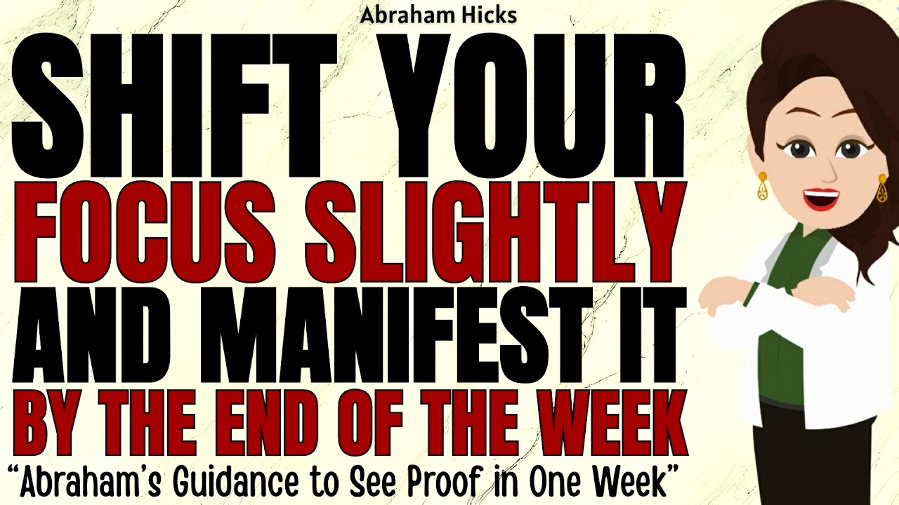 Abraham Explains How to Manifest Within a Week Just by Shifting Your Focus ✅Abraham Hicks 2026