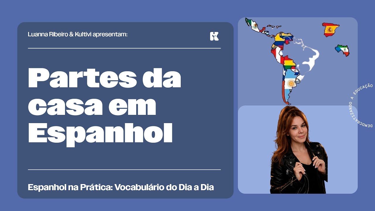 Partes da casa em Espanhol | Espanhol na Prática: Vocabulário do Dia a Dia | Kultivi